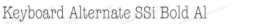 Keyboard Alternate SSi Bold Alternate字体转换